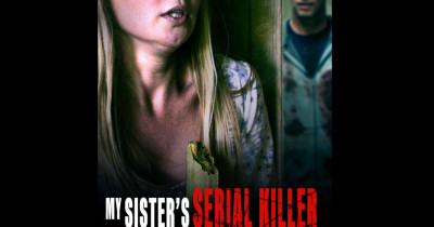 Sinopsis Film My Sister's Serial Killer Boyfriend (2023)