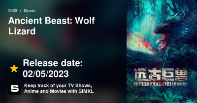 Sinopsis Film Ancient Beast: Wolf Lizard (2023): Perjalanan Wisuda